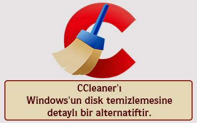 CCleaner'ı Windows'un disk temizlemesine detaylı bir alternatiftir