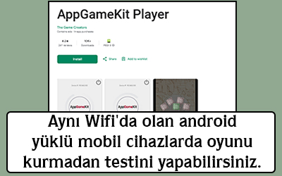 Aynı wifi da olan android yüklü mobil cihazlarda oyunu kurmadan testini yapabilirsiniz