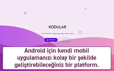 Android için kendi mobil uygulamanızı kolay bir şekilde geliştirebileceğiniz bir platform