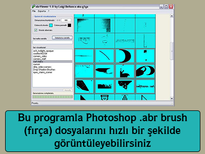 Bu programla Photoshop .abr brush (fırça) dosyalarını hızlı bir şekilde görüntüleyebilirsiniz 