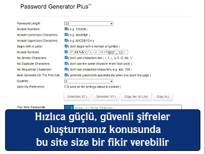Hızlıca güçlü, güvenli şifreler oluşturmanız konusunda bu site size bir fikir verebilir