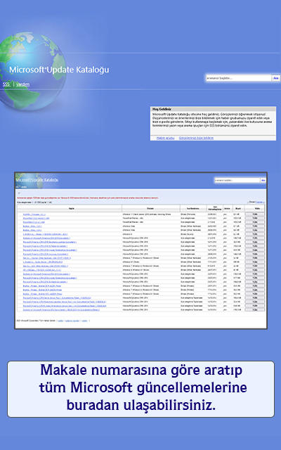 Makale numarasına göre aratıp tüm Microsoft güncellemelerine buradan ulaşabilirsiniz