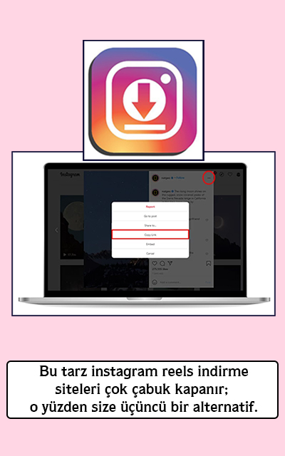 Bu tarz instagram reels indirme siteleri çok çabuk kapanır o yüzden size üçüncü bir alternatif