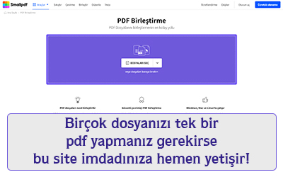 Bir çok dosyanızı tek bir pdf yapmanız gerekirse bu site imdadınıza hemen yetişir