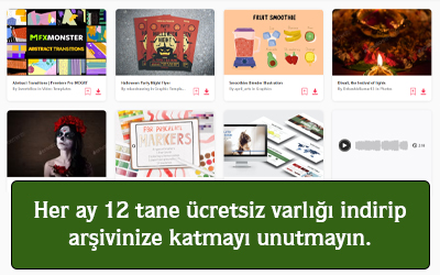 Her ay 12 tane ücretsiz varlığı indirip arşivinize katmayı unutmayın