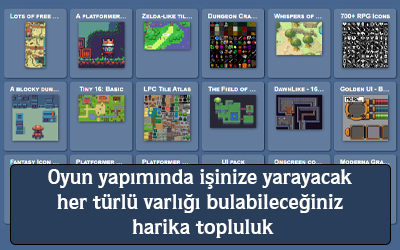 Oyun yapımında işinize yarayacak her türlü varlığı bulabileceğiniz harika topluluk