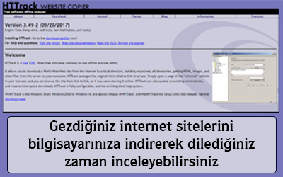 Gezdiğiniz internet sitelerini bilgisayarınıza indirerek dilediğiniz zaman inceleyebilirsiniz